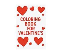 Valentine’s Day Coloring Book for Kids and Adults