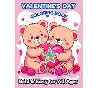 Valentine’s Day Coloring Book for Kids and Adults: 40 Easy & Bold Cute Designs with Hearts, Love, and Fun Sound Words: A Relaxing Valentine Coloring ... Journeys - Colors, Languages, and Stories!)