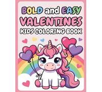 Valentine’s Day Coloring Book for Kids: Bold & Easy Colouring Pages with Hearts, Animals & Sweet Valentine Designs for Toddlers and Young Children