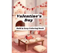 Valentine’s Day Coloring Book for Kids: Cozy, Easy Coloring Pages for Preschoolers & Toddlers