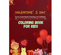 Valentine’s Day Coloring Book for Kids: Fun & Cute Heart Coloring Pages for Children (You are My Valentine)