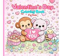 Valentine`s Day Coloring Book For Kids: Illustrations for children, simple pages with little animals, little hearts