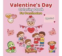 Valentine’s Day Coloring Book for Preschoolers: Big Bold Coloring Pages for Toddlers & Preschool Kids | Simple Valentine Fun, Smiling Characters & Easy Coloring