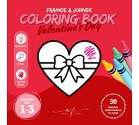 Valentine’s Day Coloring Book For Toddlers age 1-3 | Big and easy illustrations for kids age 1, 2, 3: 30 original, simple and bold coloring pages [US] (Coloring Books age 1-3 - Frankie & Johnek)