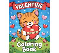 Valentine’s Day Coloring Book for Toddlers & Kids: 50 Big, Easy and Fun Valentine Designs to Color for Ages 2-6