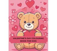 Valentine’s Day Colouring Book for Kids: Cute & Easy Heart, Love, and Valentine Coloring Pages for Kids Ages 3-8