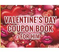 Valentine’s Day Coupon Book For Him: Love Coupon Book For Husband, Boyfriend, Lover, Great Gift Idea
