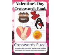 Valentine’s Day Crossword Book: Crossword Search Puzzle Book with Easy-to-Read Print about Valentine’s day, Valentines Love and Happiness, Valentine’s ... for vacations, Holidays and Relaxing Times