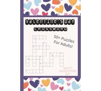 Valentine’s Day Crossword Puzzle Book: A Love-Themed Crossword Puzzle Book for Valentine’s Day Gifts, Couples, Friends & Word Game Lovers