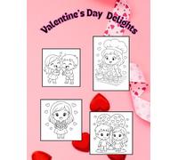Valentine’s Day Delights: A Cute and Easy Coloring Book for Kids with Adorable Valentines, Sweet Treats, and Whimsical Characters