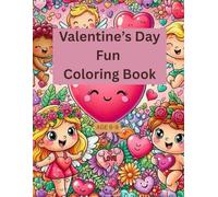 Valentine’s Day Fun Coloring Book for Kids Ages 6-9: Cute Classroom Parties, Kids Exchanging Valentine Cards, Teddy Bears & Sweet Treats to Color