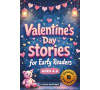 Valentine’s Day Stories for Early Readers: 10 Short & Sweet Love Tales