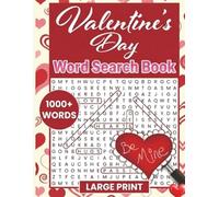 Valentine’s Day Word Search Book - Large Print: 1000+ Words | Valentine’s Day Themed Word Find Puzzles for Adults, Seniors & Teens | Easy to Hard | Perfect Valentine’s Gift