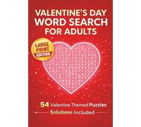 Valentine’s Day Word Search for Adults: A Large Print Word Search Puzzle Book with Relaxing, Fun Valentine Themes (Quiet Love Puzzle Collection)