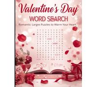 Valentine’s Day Word Search for Adults: Romantic Large Print Puzzles to Warm Your Heart
