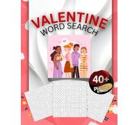 Valentine’s Day Word Search for Teens and Couples: Fun Love & Friendship Puzzles for Date Nights, Classrooms, and Valentine Gifts. 50 Romantic and ... Books for Kids, Teens, Adults & Seniors)