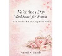 Valentine’s Day Word Search for Women: 80 Romantic & Cozy Puzzles (Large Print) - Perfect for Gifts, Date-Night & Valentine’s