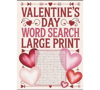 Valentine’s Day Word Search Large Print: 50 Relaxing Love-Themed Puzzles for Teens, Adults, and Seniors