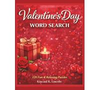Valentine’s Day Word Search • Large Print for Adults: 120 Easy & Relaxing Puzzles Love • Romance • Cozy Valentine Themes