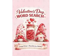 Valentine’s Day Word Search: Large Print Puzzle Book for Adults with 70 Love-Inspired Puzzles