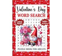 Valentine’s Day Word Search Puzzle Book for Adults: 1400+ Words Large Print Word Find with Romantic Themes, Love Songs, Movies, and More Relaxing Vocabulary - Great Gift for Seniors and Teens