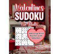 Valentine’s Sudoku for Adults - 400 Large Print Puzzles with Solutions: Easy 9x9 Logic Puzzles for Seniors & Beginners | Relaxing Valentine’s Brain Games | 8.5”x11” Large Print