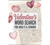 Valentine’s Word Search for Adults & Seniors: 55 Relaxing Love-Themed Puzzles for Mindfulness, Stress Relief, and Calm