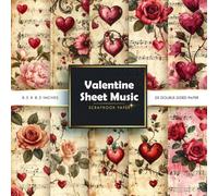 Valentine Sheet Music Scrapbook paper: Antique Musical Patterns with Roses & Hearts for Junk Journals, Wrapping & Card Making