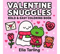 Valentine Snuggles - Bold & Easy Coloring Book for Kids & Adults: Cute Ghost & Frog Hugs with Hearts, Roses & Sweet Designs