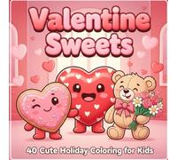 Valentine Sweets: 40 Cute Holiday Coloring for Kids