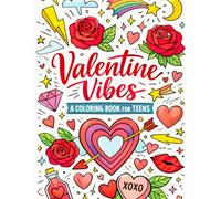 Valentine Vibes: A Coloring Book for Teens: 50 Valentine’s Day Coloring Pages for Relaxation, Stress Relief, and Creative Fun