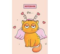 Valentine Vibes Cute Cat Say eh.. Notebook: With a lot of funny and cute animals inside the Composition Notebook - College Ruled 150 Pages - 6 x 9 In