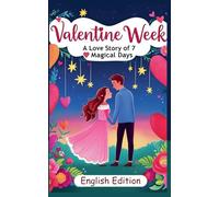 Valentine Week: A Love Story of 7 Magical Days
