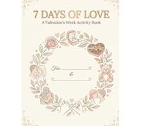 Valentine Week Activity Book: Romantic Coloring and Fun Love Activities for Him and Her from Rose Day to Valentine’s Day