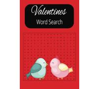 Valentine Word Search Book: 55 Fun romantic Valentine word search puzzles. This book is for people in love everywhere, Adults, Seniors, and Teens