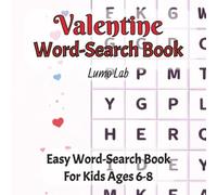 Valentine Word Search Book for Kids: Fun and Easy Valentine Word Searches for Kids Who Love Puzzles (Valentine Puzzle Books for Kids)