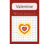 Valentine Word Search Book: Word Searches with Easy to Read Print about Valentines, Love, Cupid, Romance, 100 pages, 50 Puzzles...Gifts for Vacations, Holidays and Free Times