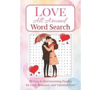 Valentine Word Search for Adults: 45 Cozy & Heartwarming Puzzles to Celebrate Love All Year Round | 6x9 Inches, 110 pages | Solutions Included