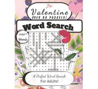 Valentine Word Search For Adults: A Grown-Up Word Search with 1000+ Words to Celebrate Love and Lust This Valentine’s Day