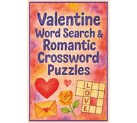 Valentine Word Search & Romantic Crossword Puzzles: 40+ Word Searches, 30 Crosswords, Reflection Pages, and Heart-Themed Vocabulary for Thoughtful Gift Giving