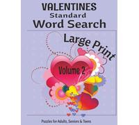 Valentine Word Search - Standard Large Print (Volume 2): Easy Large Print Valentine Puzzles for Adults, Seniors & Teens