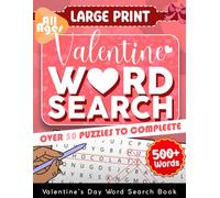 Valentine Word Search: Valentine's Day Large Print Word Search Book: 50+ Love-Themed Puzzles for Teens, Adults, and Seniors - A Romantic Valentine’s Gift Idea for Couples, Friends, or Family