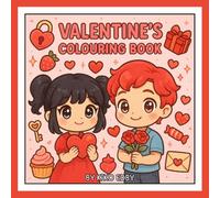 Valentine's: A Cute Valentine’s Day Colouring Book for Kids Ages 3-8 | Kawaii Style Hearts, Animals, and Fun Scenes to Colour for Boys and Girls with bold lines
