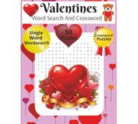 Valentines Activity Book: Crossword Puzzles and Single Word Word Search with Easy to Read Print about Valentines, Love and more | 8.5x11 inches, 88 ... Gift for Vacations, Holidays and Relaxation
