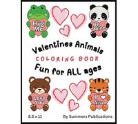 Valentines Animals Coloring Book: Fun for ALL ages