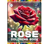 Valentines Art Rose Flowers Coloring Book Gift for Adults Kids Men Women Boys Girls Teens 50 Pages Rose Floral Coloring Pages for Children Youth Bold ... Lovers Stress Relief Relaxation Coloring Book
