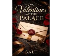 Valentine's at the Palace: 7 (Valentine's Day Collection: Love, Lies, & Lust)