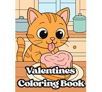 Valentines Coloring Book: A cute Valentine’s Day animal coloring book featuring adorable animals, sweet treats, gift scenes, and heart-filled designs
