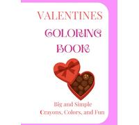 Valentines Coloring Book: Big and Simple, Crayons, Colors, and Fun