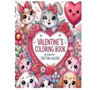 Valentines Coloring Book: By Cristina Valero (The Ultimate Holiday Coloring Book Series for All Ages)
